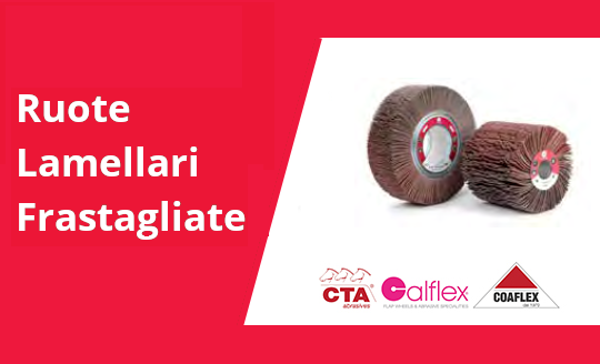 Ruote lamellari frastagliate con foro Cta Calflex - Abrasivi Industriali professionali